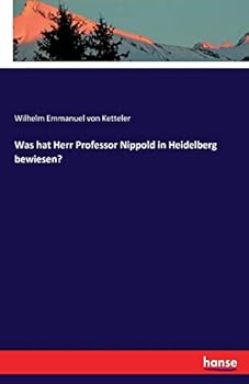 Paperback Was hat Herr Professor Nippold in Heidelberg bewiesen? [German] Book