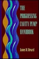 The Progressing Cavity Pump Handbook 0878144455 Book Cover