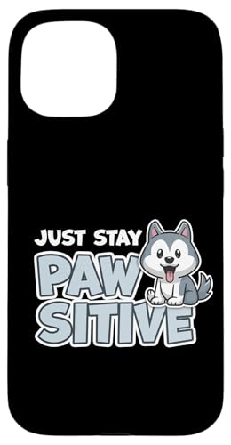 Just Stay Pawsitive 킢킢 |WeBu D X}zP[X iPhone 15 p