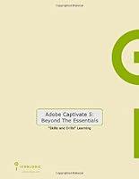 Adobe Captivate 5: The Essentials (for Windows & Macintosh) 1932733396 Book Cover