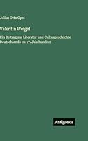 Valentin Weigel: Ein Beitrag zur Literatur und Culturgeschichte Deutschlands im 17. Jahrhundert 3386336817 Book Cover