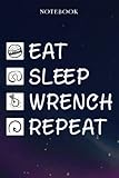 Wrench Retirement Gifts for Men Women Coworker - Eat Sleep Wrench Repeat: Gifts for Men - Funny Happy Retirement Gifts Ideas for Him - Lined Journal Notebook,Hour