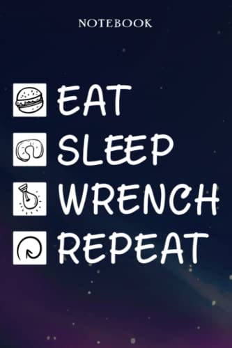 Wrench Retirement Gifts for Men Women Coworker - Eat Sleep Wrench Repeat: Gifts for Men - Funny Happy Retirement Gifts Ideas for Him - Lined Journal Notebook,Hour