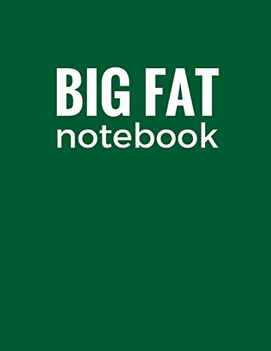 Big Fat Notebook: Dark Green, 600 Pages Ruled Blank Notebook, Journal, Diary (Extra Large 8.5 x 11 inches)