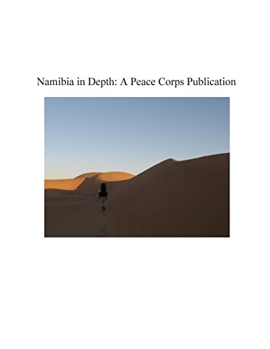 Namibia in Depth: A Peace Corps Publication