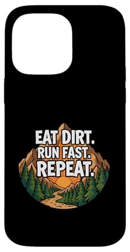 Trail Running Mountain Runner Eat Dirt Run Fast Repeat �X�}�z�P�[�X iPhone 14 Pro Max �p