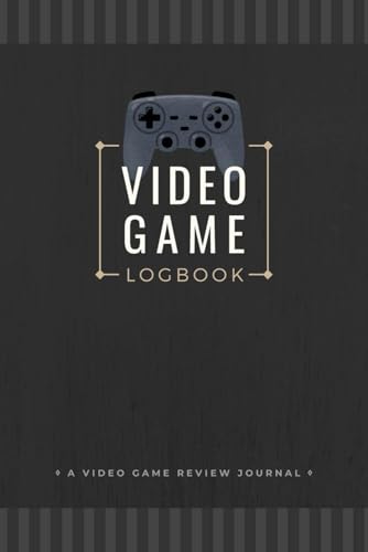 Video Game Logbook: Gaming Journal to Record Summaries, Reviews &...