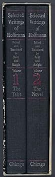 Hardcover SELECTED WRITINGS OF HOFFMAN: VOLUME ONE: THE TALES. VOLUME TWO: THE NOVEL. Book