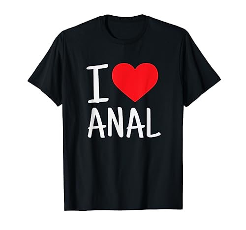 Io Amo Anale Divertente Culo Sesso Magliett