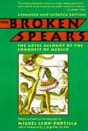 Broken Spears Aztec Account of the Conquest of Mexico (Paperback,...