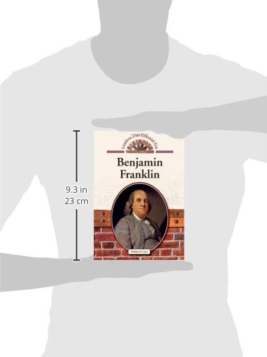 Benjamin Franklin (Leaders of the Colonial Era)