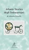  Atlante storico degli Indoeuropei