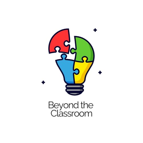 Beyond the Classroom Podcast Por Salim Oyinlola arte de portada