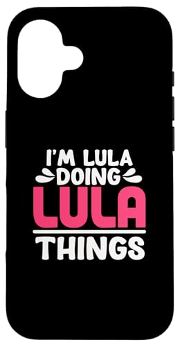 Image of Personalized First Name I'm Lula Doing Lula Things Case for iPhone 16