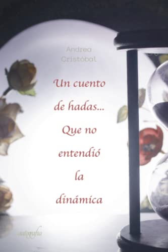 Portada de Un cuento de hadas que no entendio la dinamica
