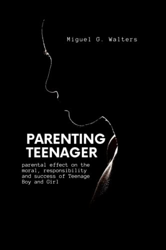 Parenting teenager: Parental effect on the moral, responsibility and success of Teenage Boy and Girl