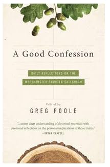 A Good Confession: Daily Reflections on the Wes... 1944964401 Book Cover
