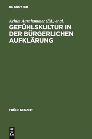 Gefühlskultur in der bürgerlichen Aufklärung: 98 Reprint 2011 Edition book cover