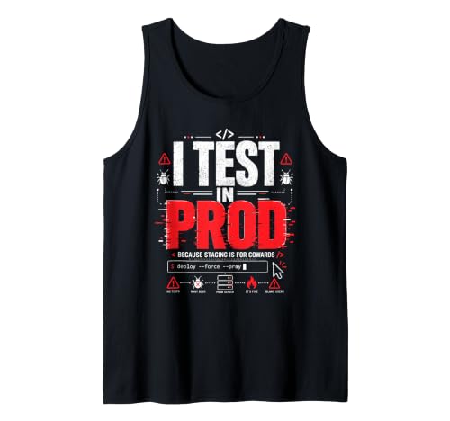 I Test in Prod Programmeur Blague Ingénieur Logiciel IT Tech Débardeur