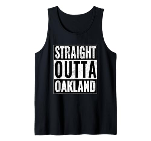 Straight Outta Oakland - Straight Out of Oakland Tank Top