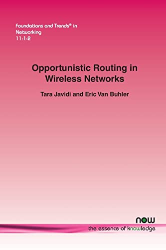 Opportunistic Routing in Wireless Networks (Foundations and Trends(r) in Networking)
