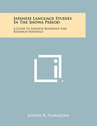 Japanese Language Studies in the Showa Period: A Guide to Japanese Reference and Research Materials