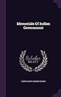 Memorials of Indian Government 1343232538 Book Cover