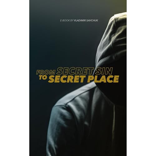 From Secret Sin to Secret Place by Vladimir Savchuk episode artwork