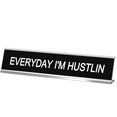Menkxi Desk Signs, 10x2 in,Everyday I'm Hustlin