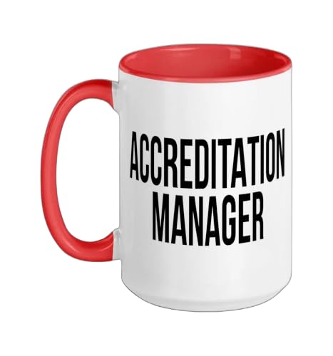 Accreditation Manager Appreciation Day For Work Week Ceramic Mug, Red/White, 15oz