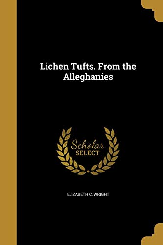 Lichen Tufts. From the Alleghanies 1374269352 Book Cover