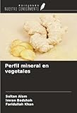 materiales minerales vegetales y animales  Perfil mineral en vegetales