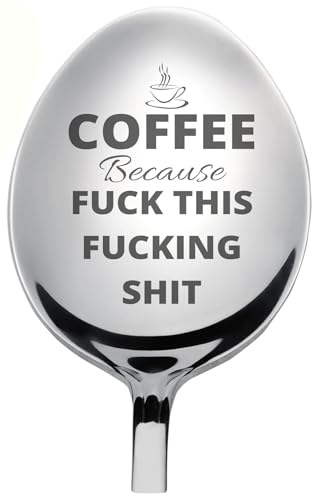 Coffee because fuck this - Funny Coffee Spoon gift for