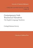 Contemporary Irish Traditional Narrative: The English Language Tradition (UC Publications in Folklore and Mythology Studies)