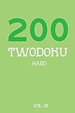 200 Twodoku Hard Vol 10: Two overlapping Sudoku, puzzle booklet, 2 puzzles per page