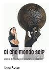  Di che mondo sei?: storie di molteplici esistenze possibili