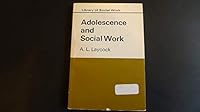 Adolescence and Social Work (Library of Social Work) 0710067828 Book Cover