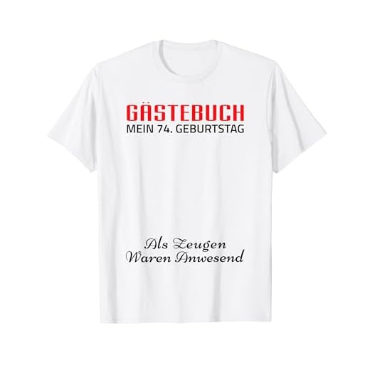 Gästebuch Mein 74. Geburtstag Libro de visitas Firma Camiseta