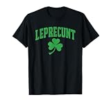 Leprecunt St Patricks Day Women's Leprecunt Irish Shamrock T-Shirt