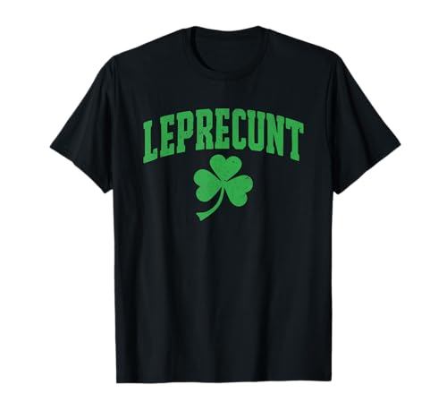 Leprecunt St Patricks Day Women's Leprecunt Irish Shamrock T-Shirt