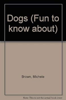 Paperback Fun-To-Know about Dogs Book
