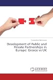 Development of Public and Private Partnerships in Europe: Greece vs UK