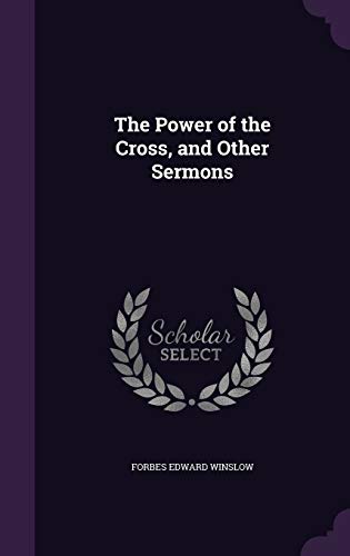 The Power of the Cross, and Other Sermons