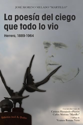 LA POESÍA DEL CIEGO QUE TODO LO VIO: José Moreno Melado