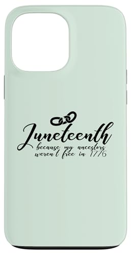 JUNETEENTH �Ȃ��Ȃ玄�̑c��͎��R�ł͂Ȃ����� 1776 �~�[�� �X�}�z�P�[�X iPhone 13 Pro Max �p