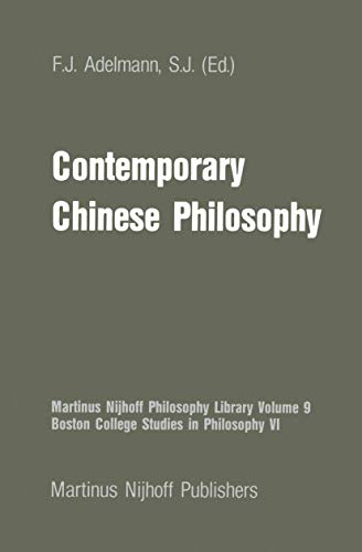 Contemporary Chinese Philosophy (Martinus Nijhoff Philosophy Library, 9)