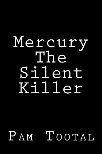 Mercury The Silent Killer