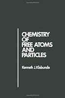 Chemistry of Free Atoms and Particles 0124107508 Book Cover