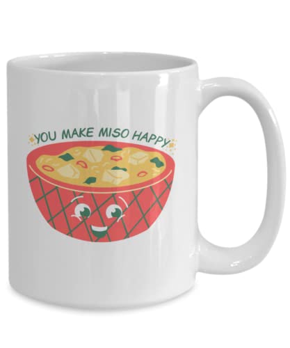 Gifts For Soup Lovers, “You Make Miso Happy” Classic Coffee Cup, 11-Ounce And 15-Ounce Available, White, Miso Soup #TOP1