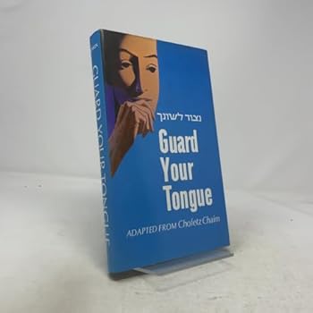 Hardcover Guard Your Tongue: A Practical Guide to the Laws of Loshon Hora Based on Chofetz Chayim (Hebrew Title Netzor Loshoncha May-ra) Book